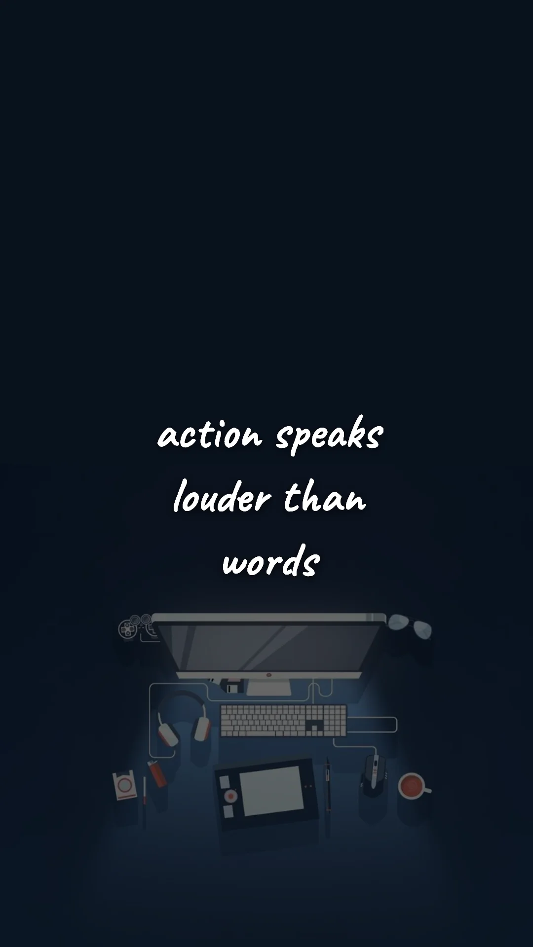 Action speaks louder than words. — career motivation wallpaper