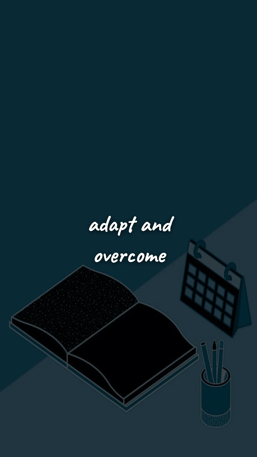 Adapt and overcome. — career motivation wallpaper