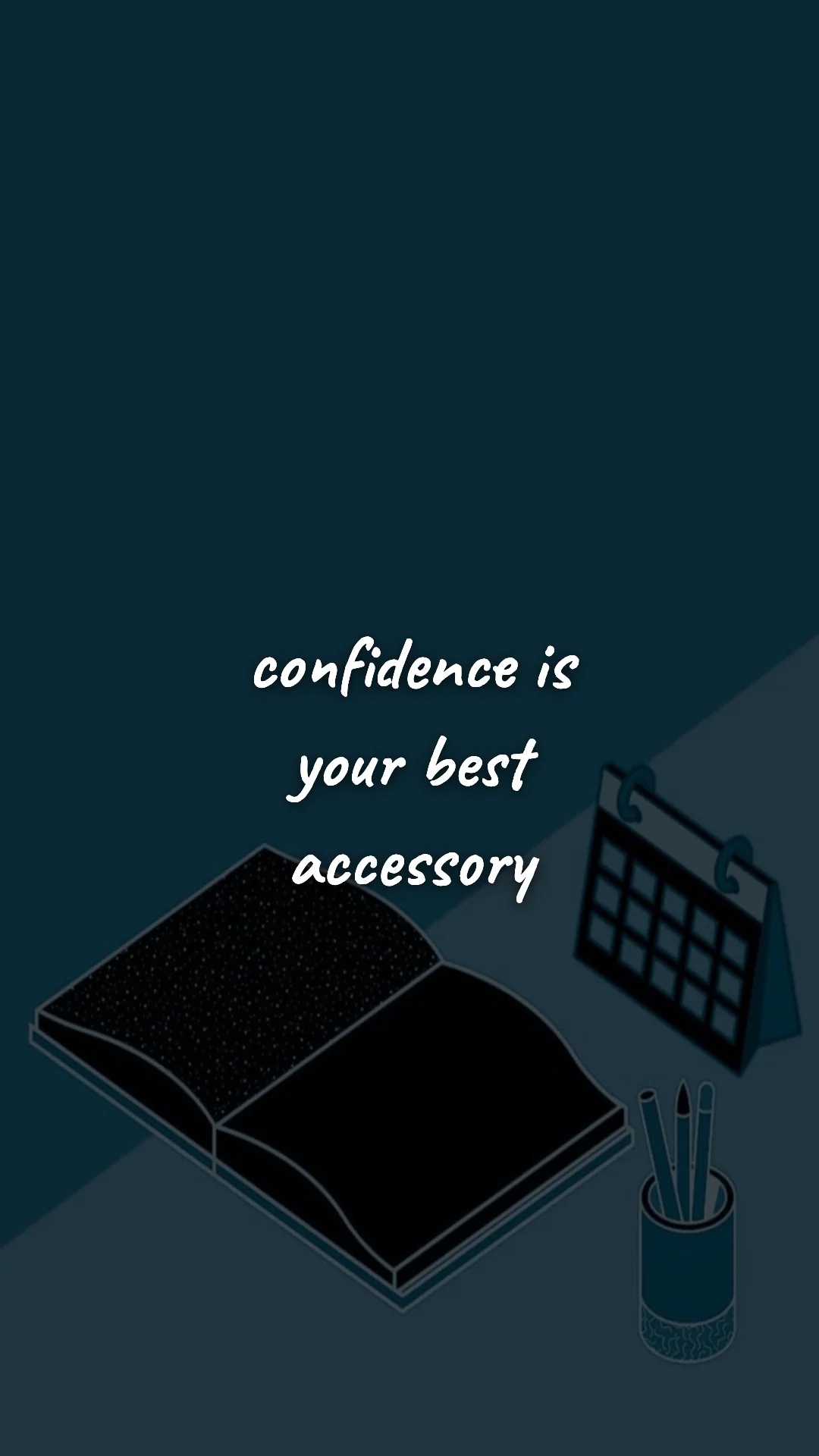 Confidence is your best accessory. — career motivation wallpaper