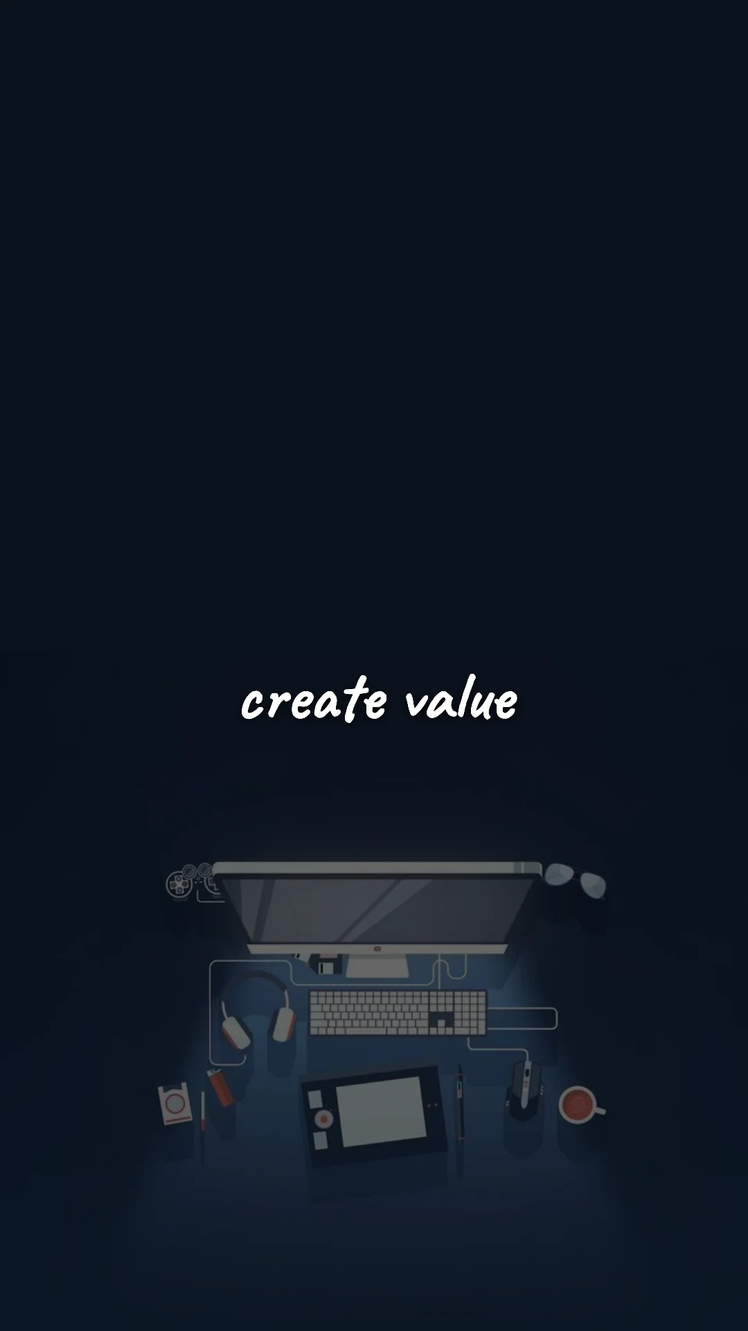 Create value. — career motivation wallpaper