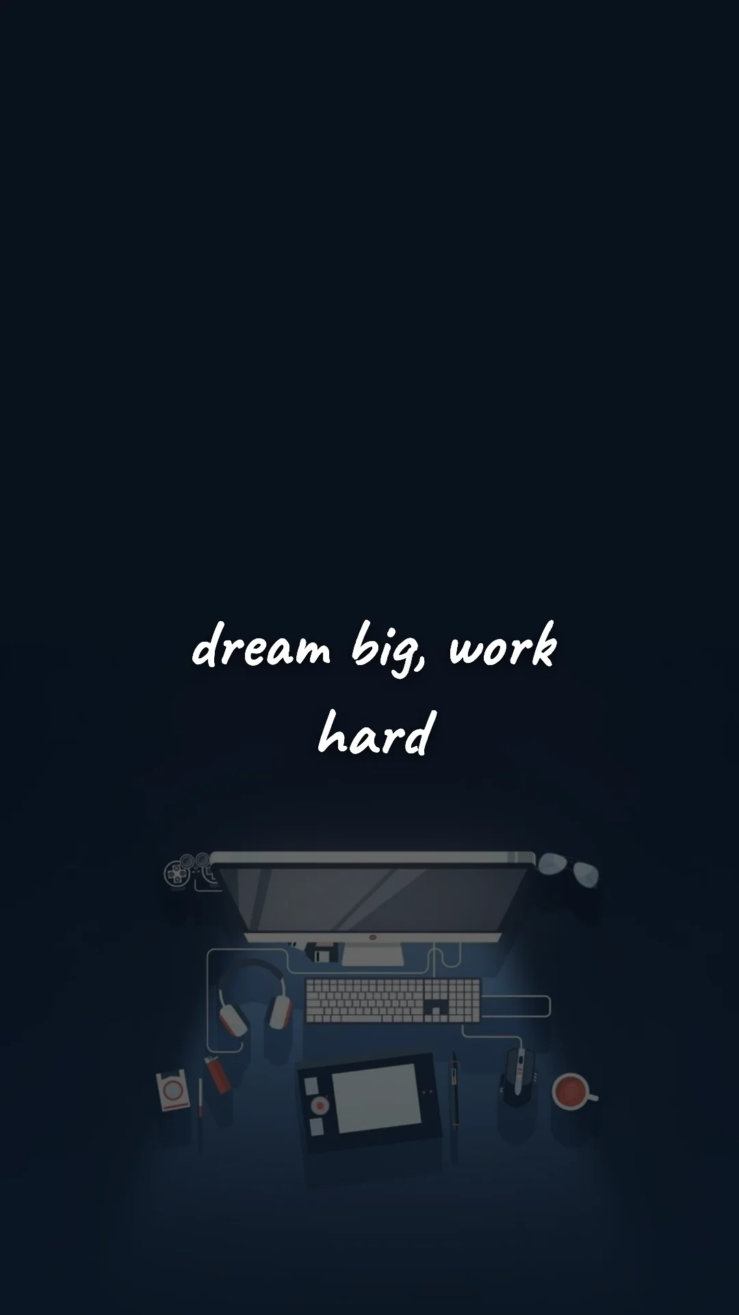 Dream big, work hard. — career motivation wallpaper