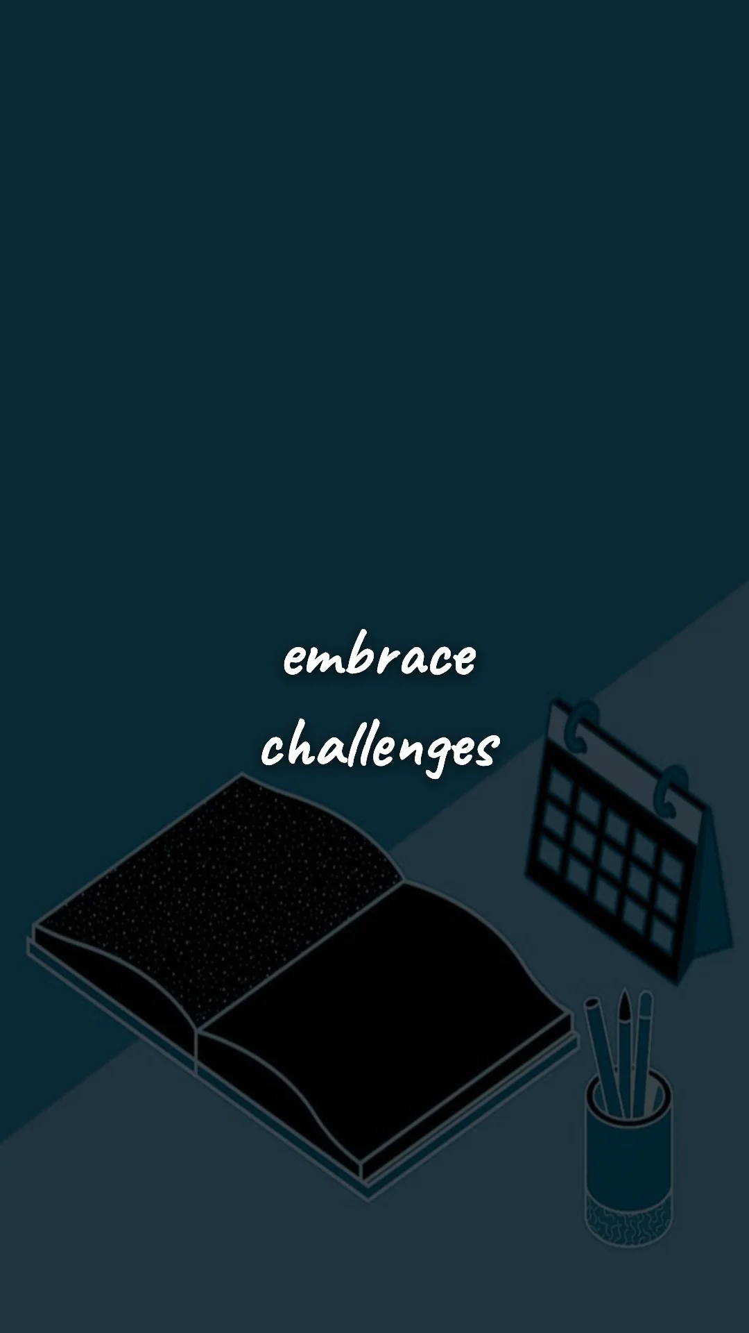 Embrace challenges. — career motivation wallpaper
