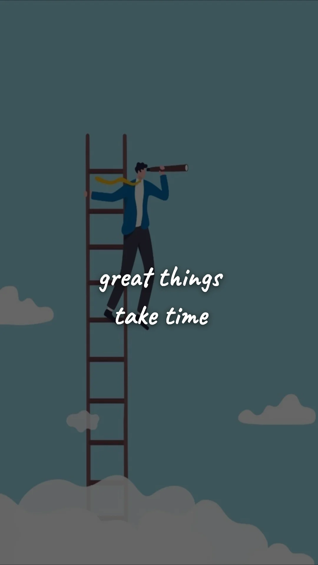 Great things take time. — career motivation wallpaper