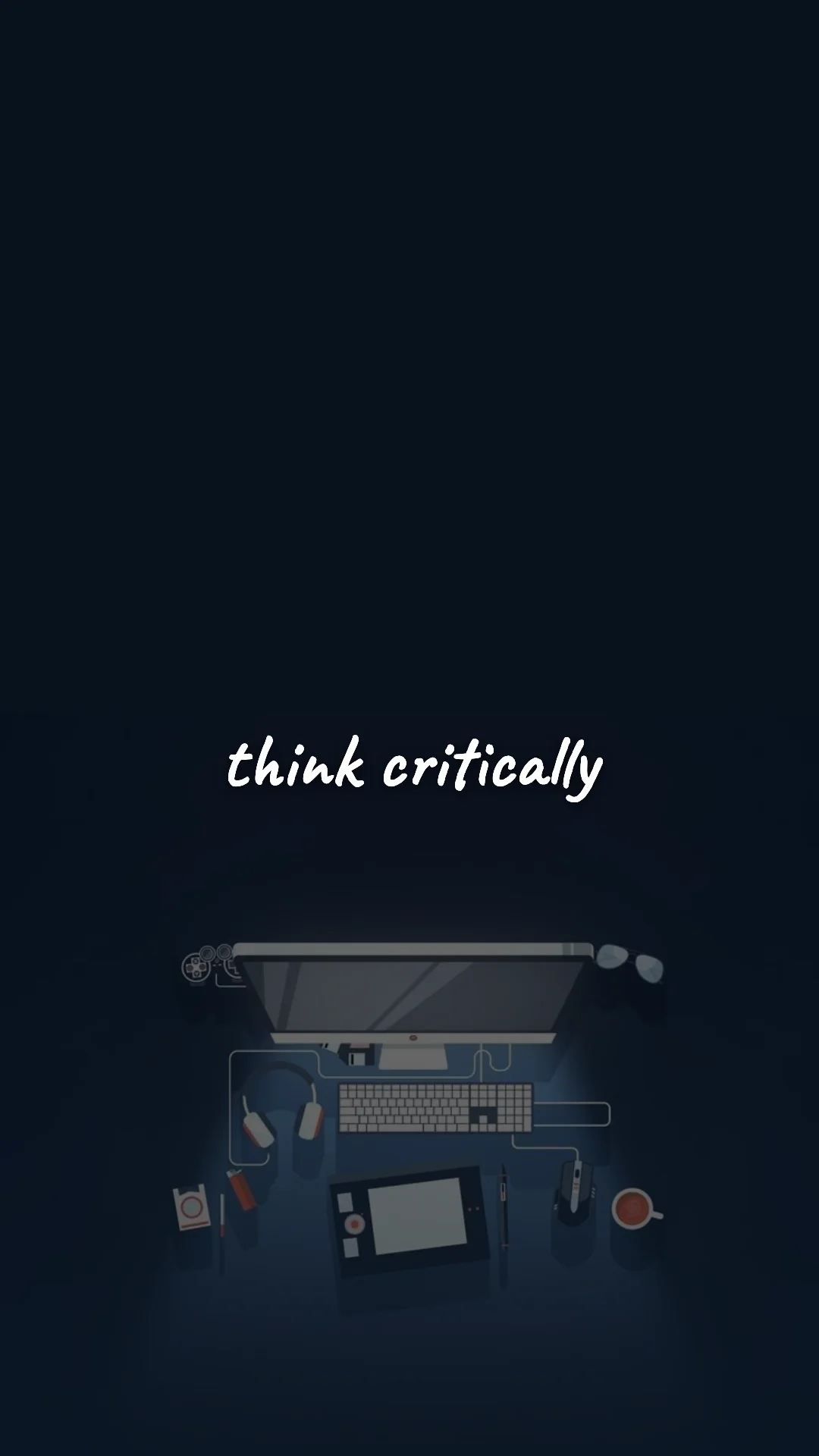 Think critically. — career motivation wallpaper