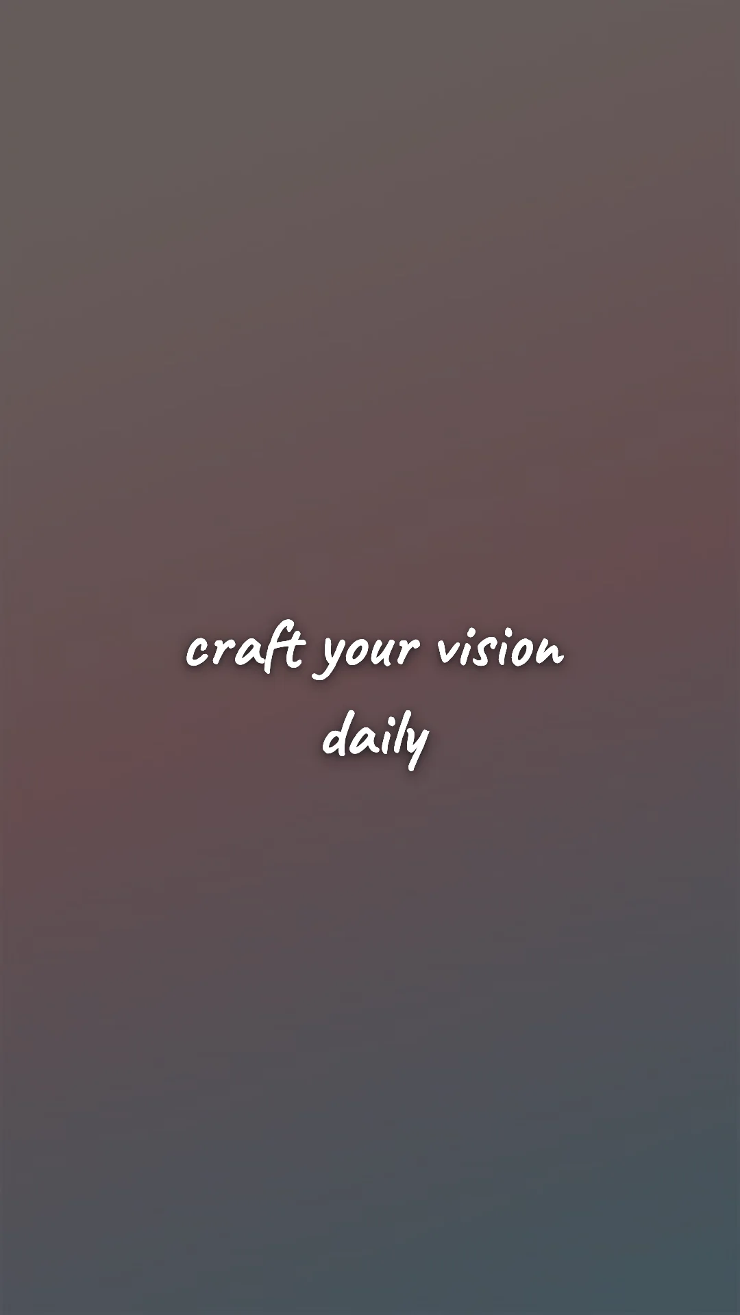 Craft your vision daily. — creative motivation wallpaper