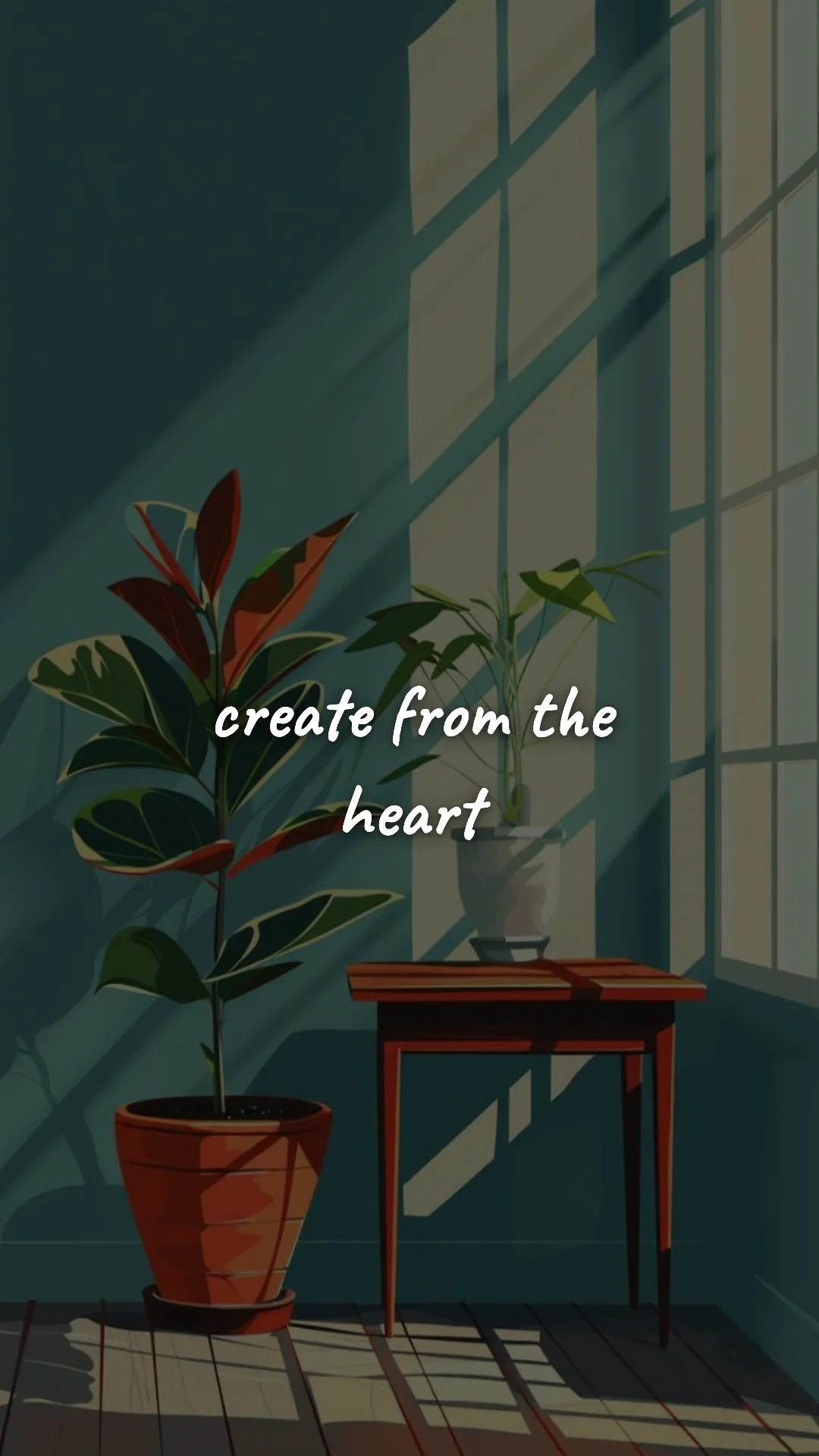 Create from the heart. — creative motivation wallpaper