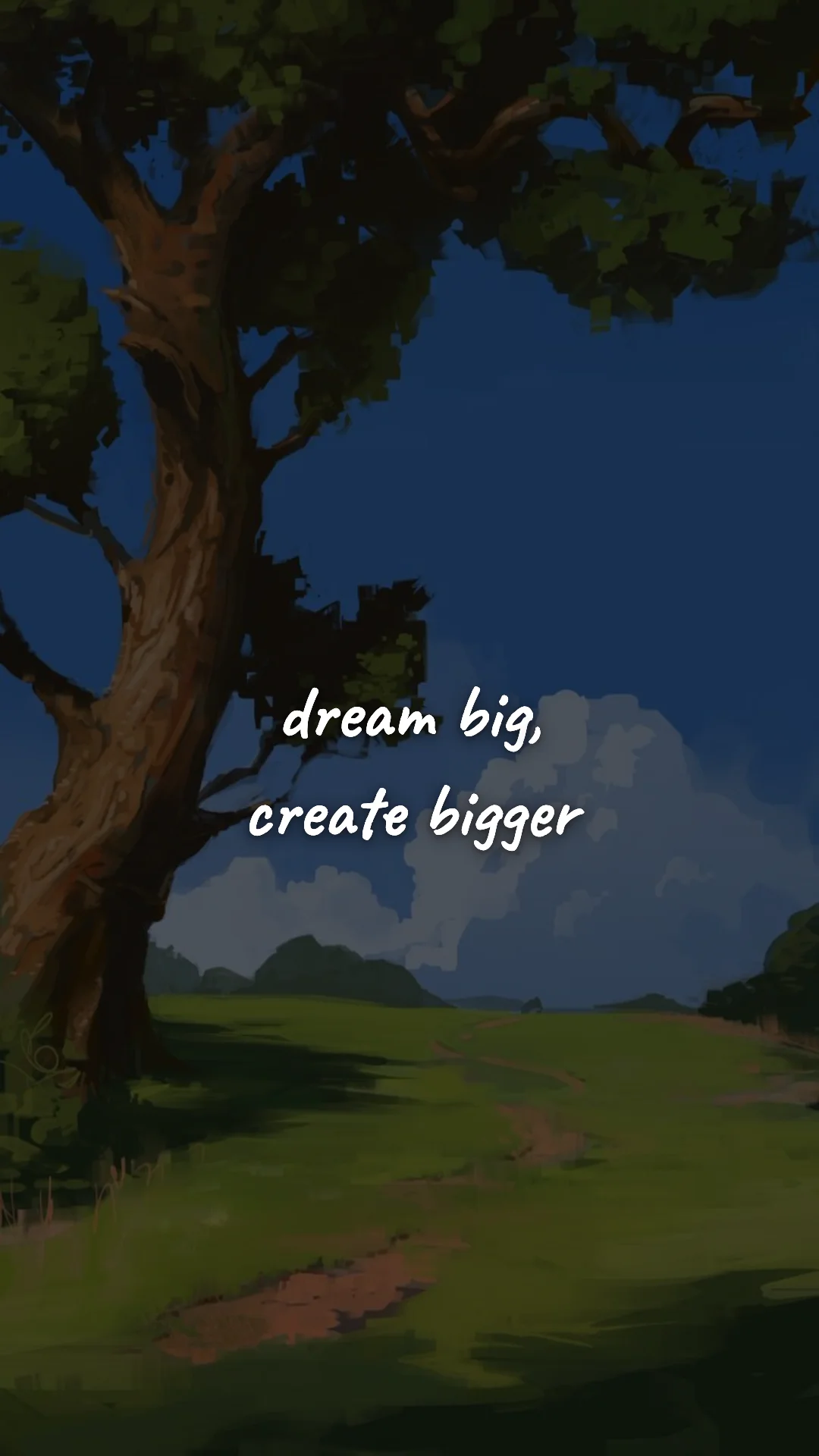 Dream big, create bigger. — creative motivation wallpaper