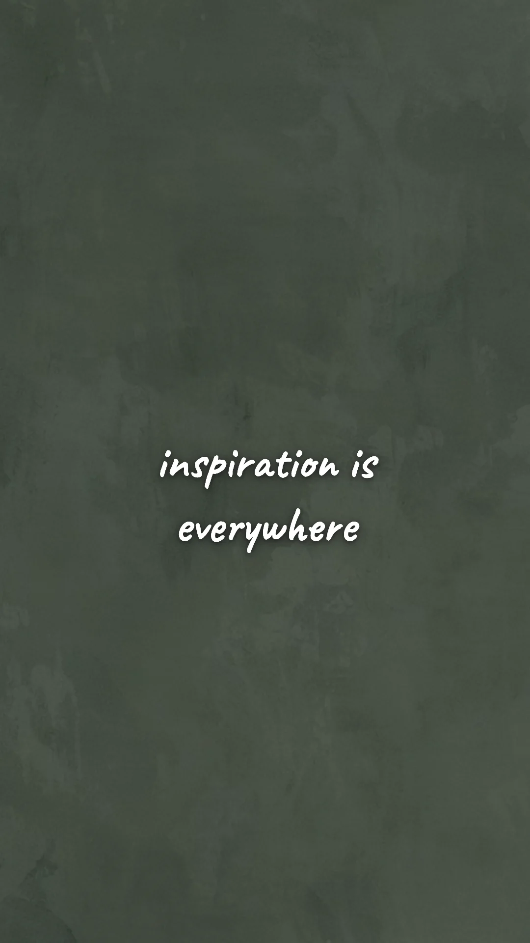 Inspiration is everywhere. — creative motivation wallpaper
