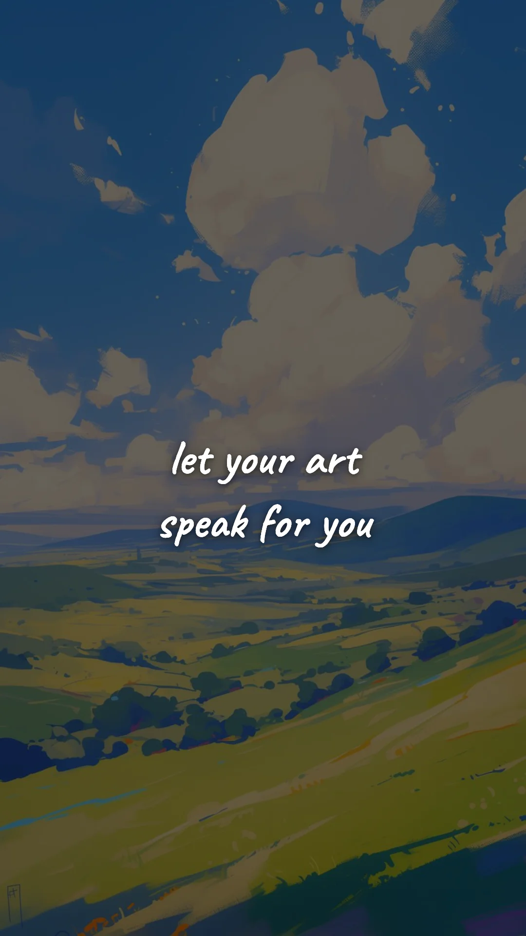 Let your art speak for you. — creative motivation wallpaper
