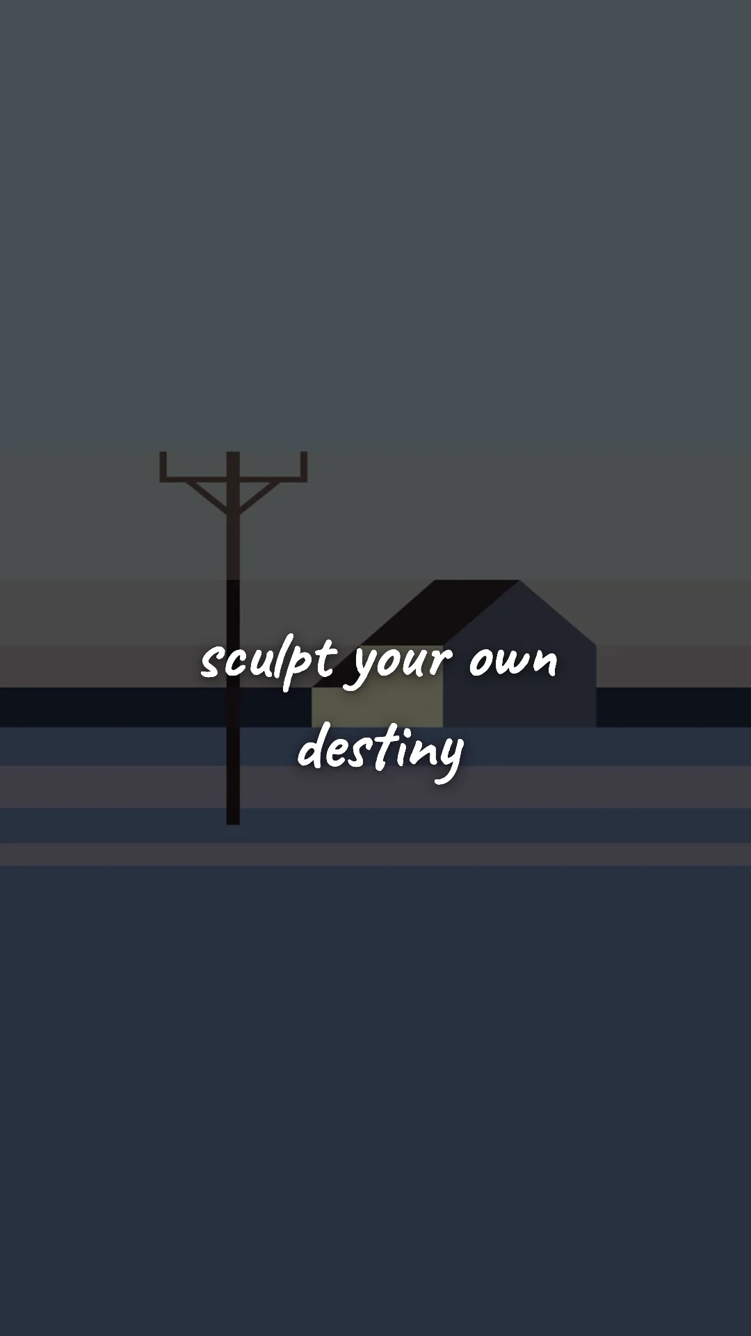 Sculpt your own destiny. — creative motivation wallpaper