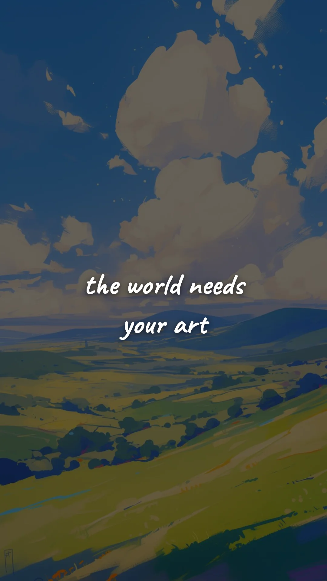 The world needs your art. — creative motivation wallpaper