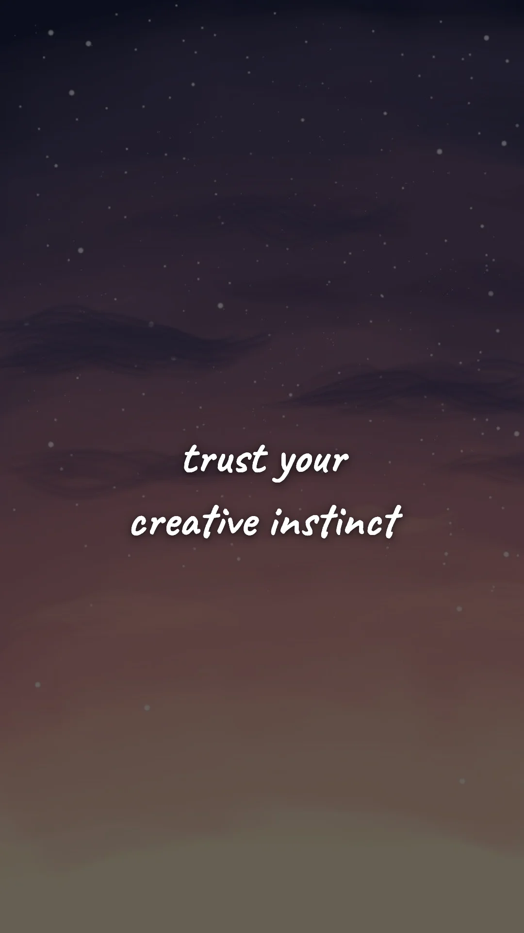 Trust your creative instinct. — creative motivation wallpaper