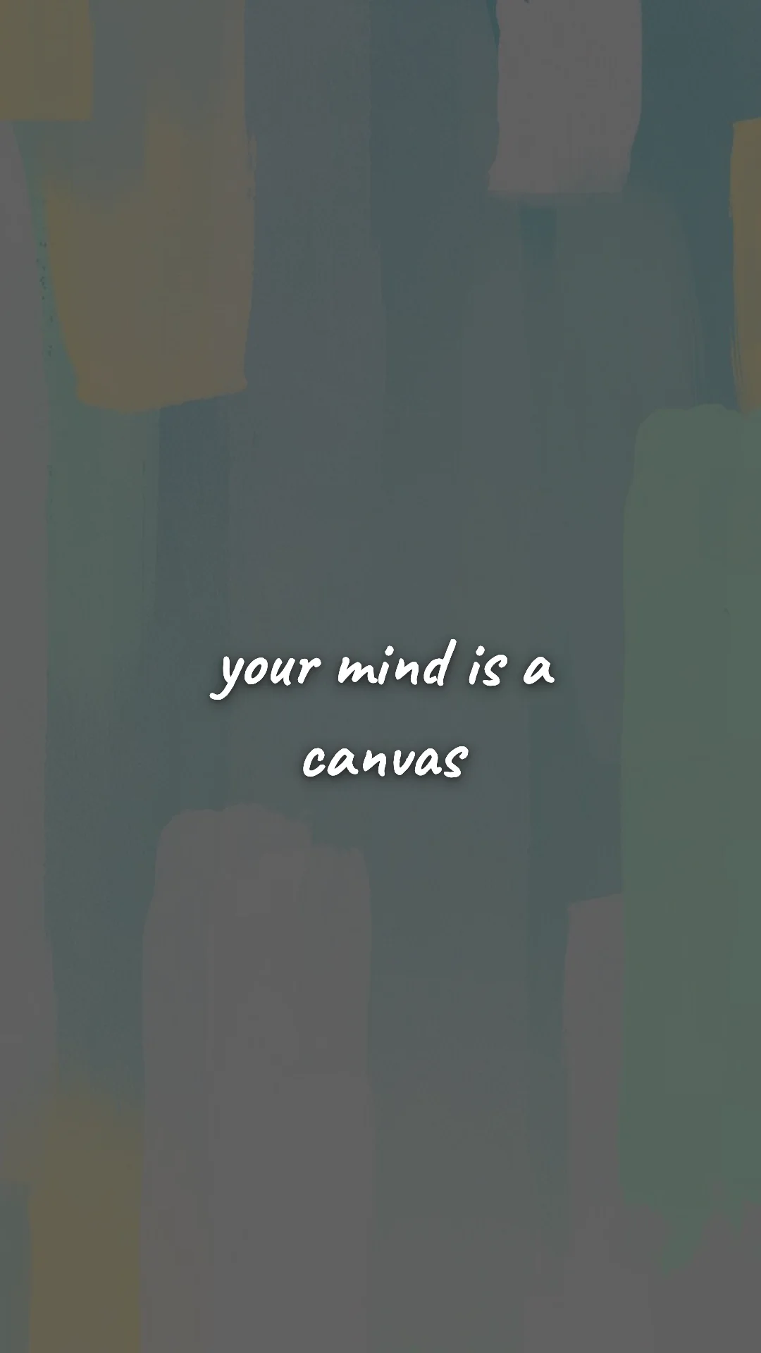 Your mind is a canvas. — creative motivation wallpaper