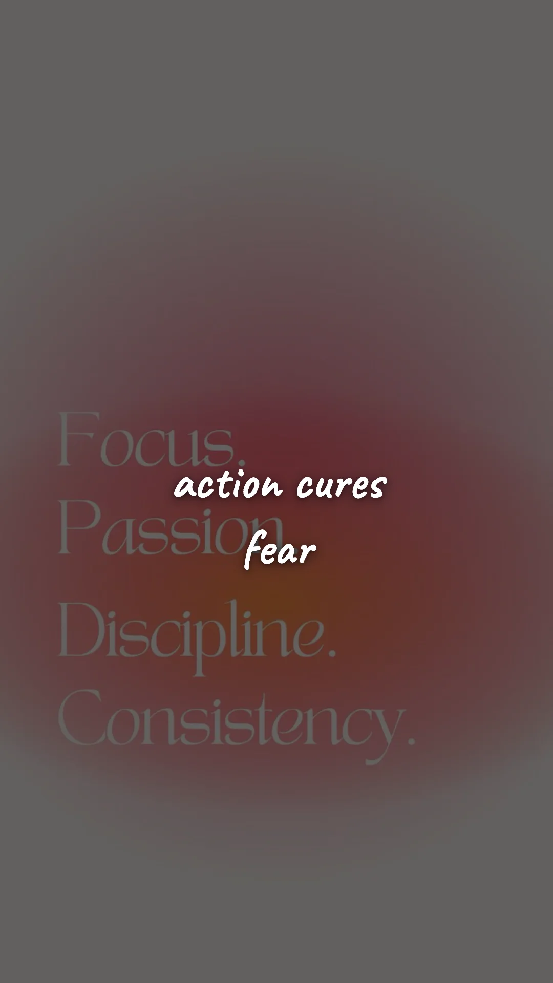Action cures fear. — discipline & mental toughness wallpaper