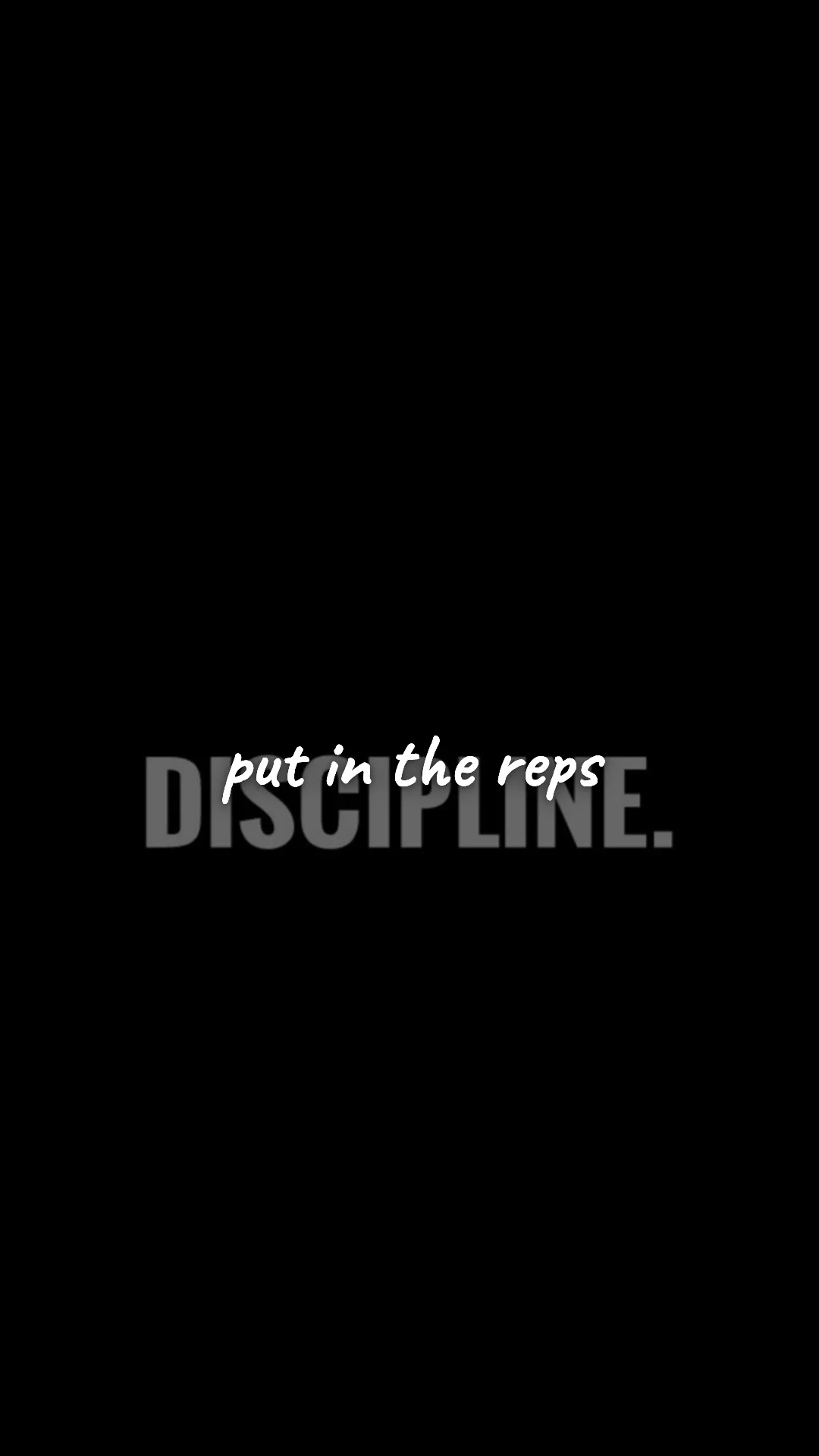 Put in the reps. — discipline & mental toughness wallpaper