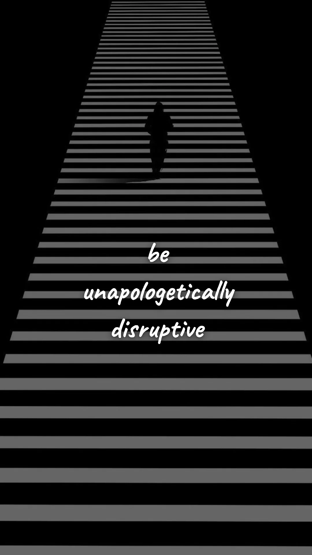 Be unapologetically disruptive. — entrepreneur motivation wallpaper