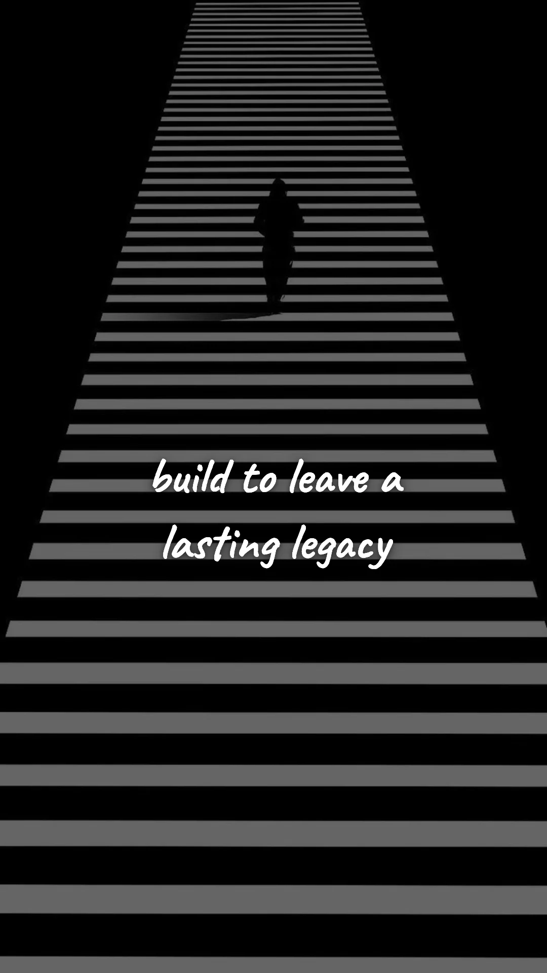 Build to leave a lasting legacy. — entrepreneur motivation wallpaper