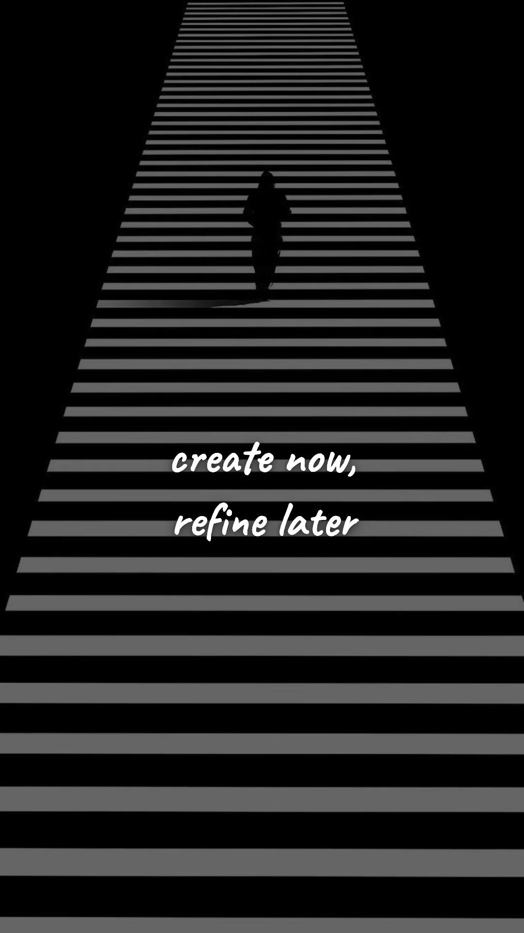 Create now, refine later. — entrepreneur motivation wallpaper