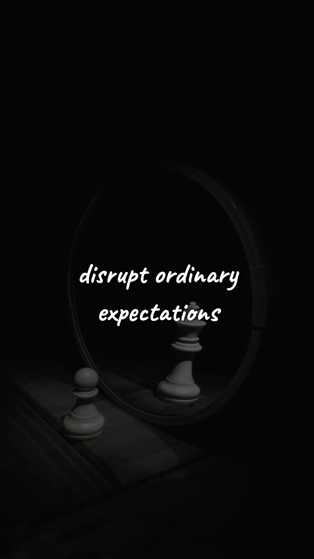 Disrupt ordinary expectations. — entrepreneur motivation wallpaper