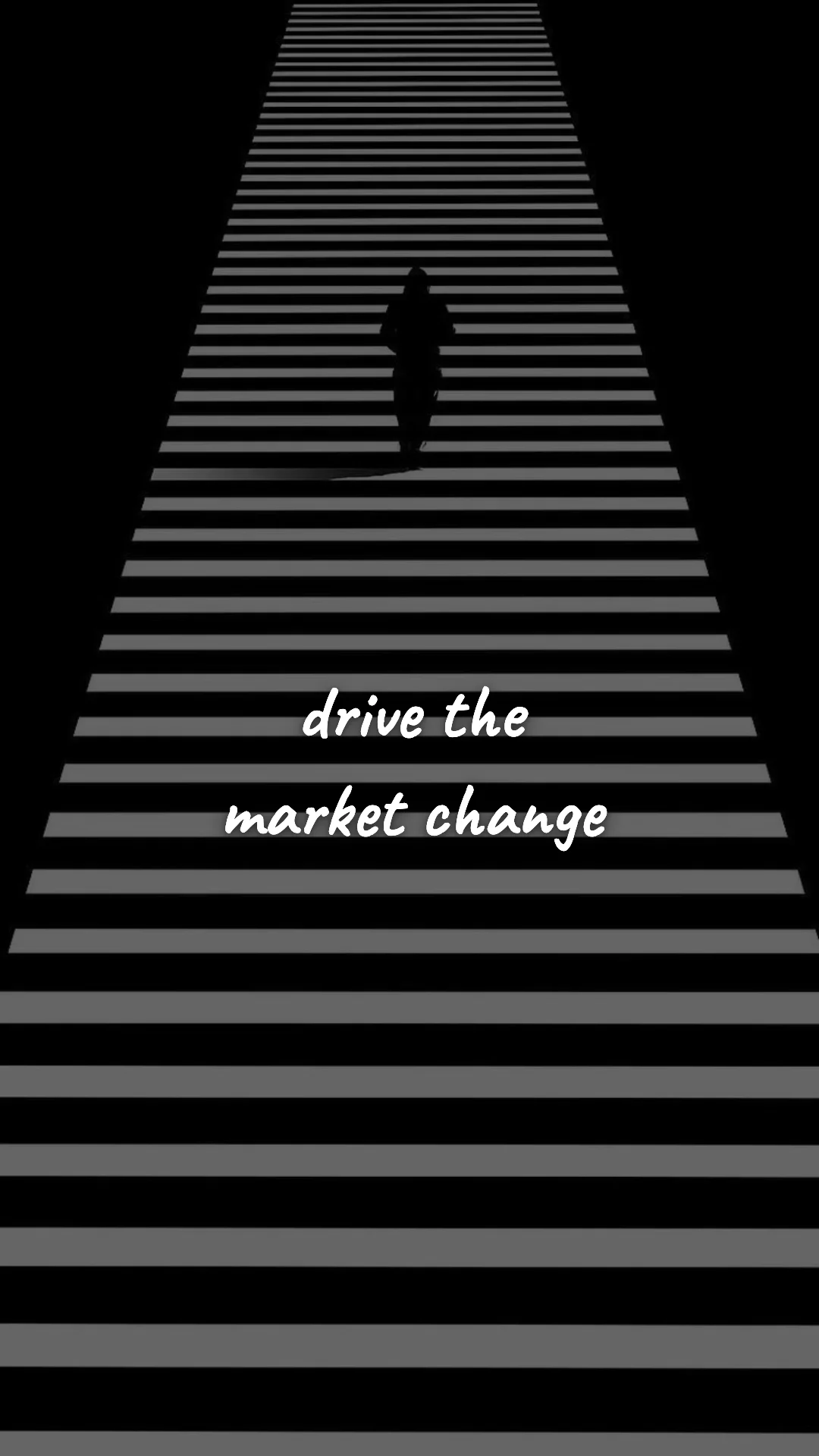 Drive the market change. — entrepreneur motivation wallpaper