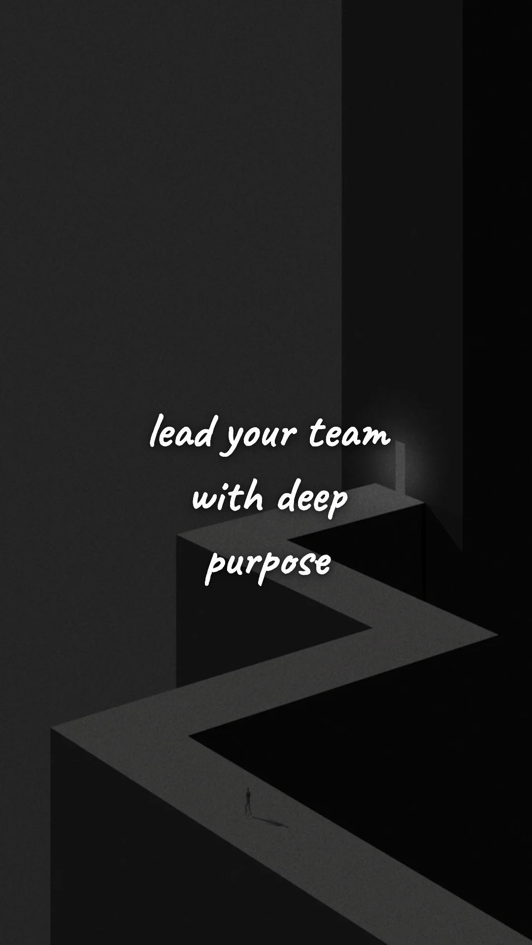 Lead your team with deep purpose. — entrepreneur motivation wallpaper