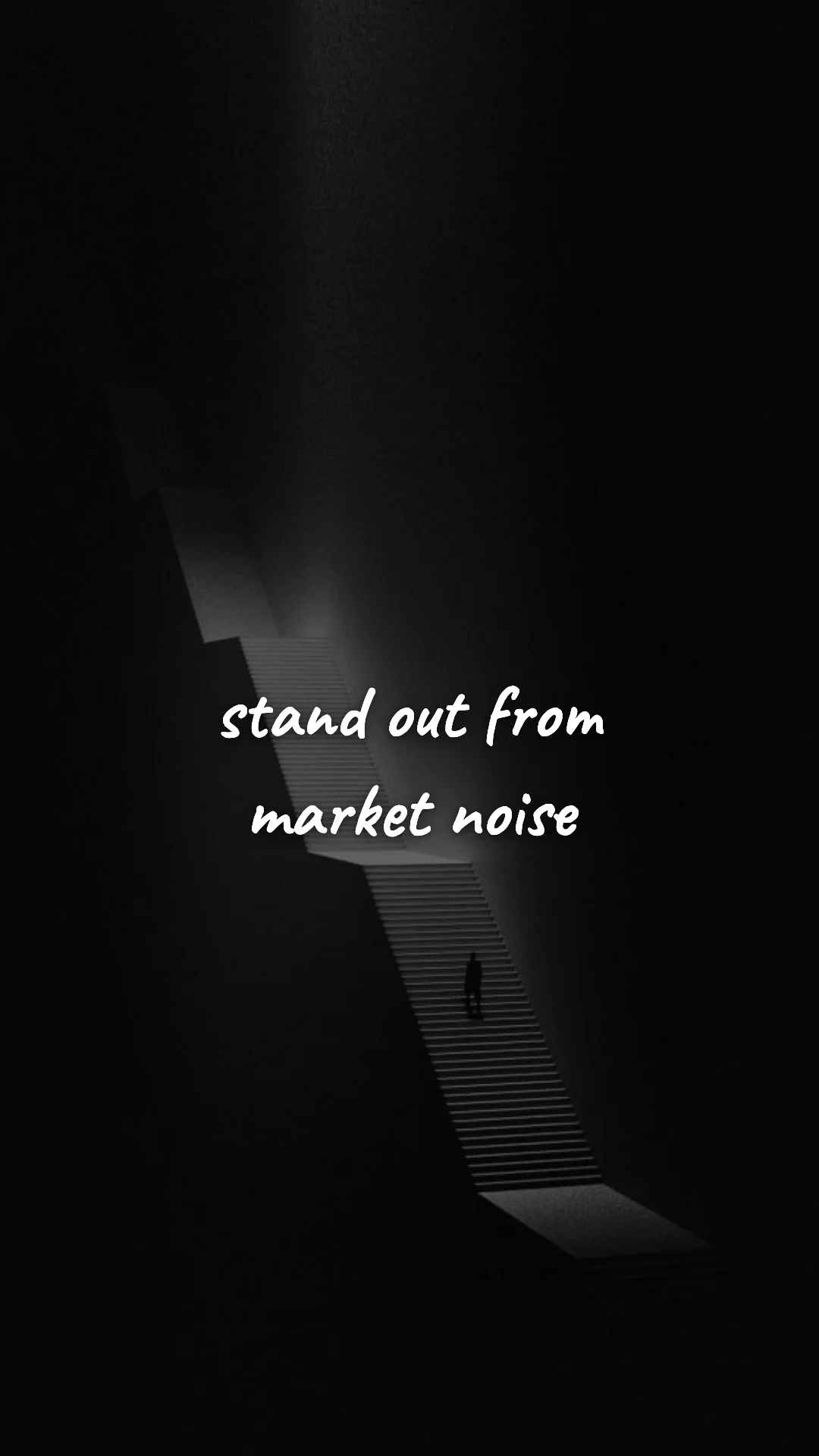 Stand out from market noise. — entrepreneur motivation wallpaper