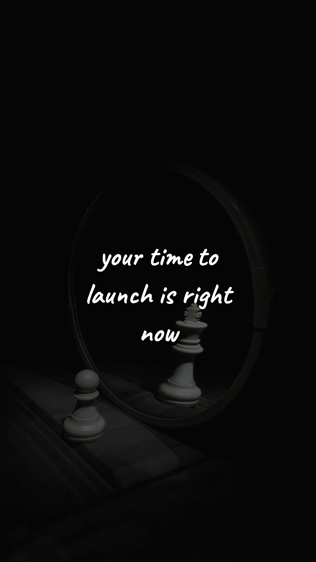 Your time to launch is right now. — entrepreneur motivation wallpaper