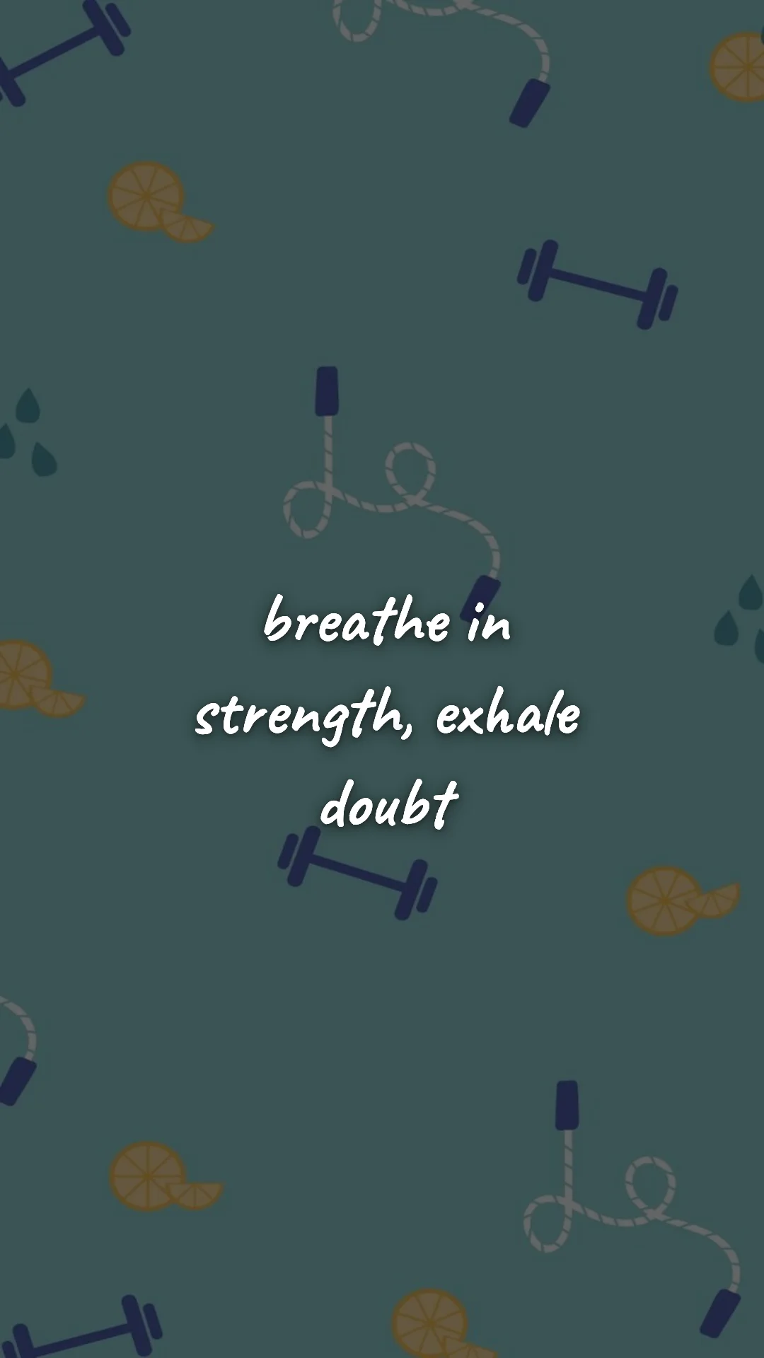Breathe in strength, exhale doubt. — gym & fitness motivation wallpaper