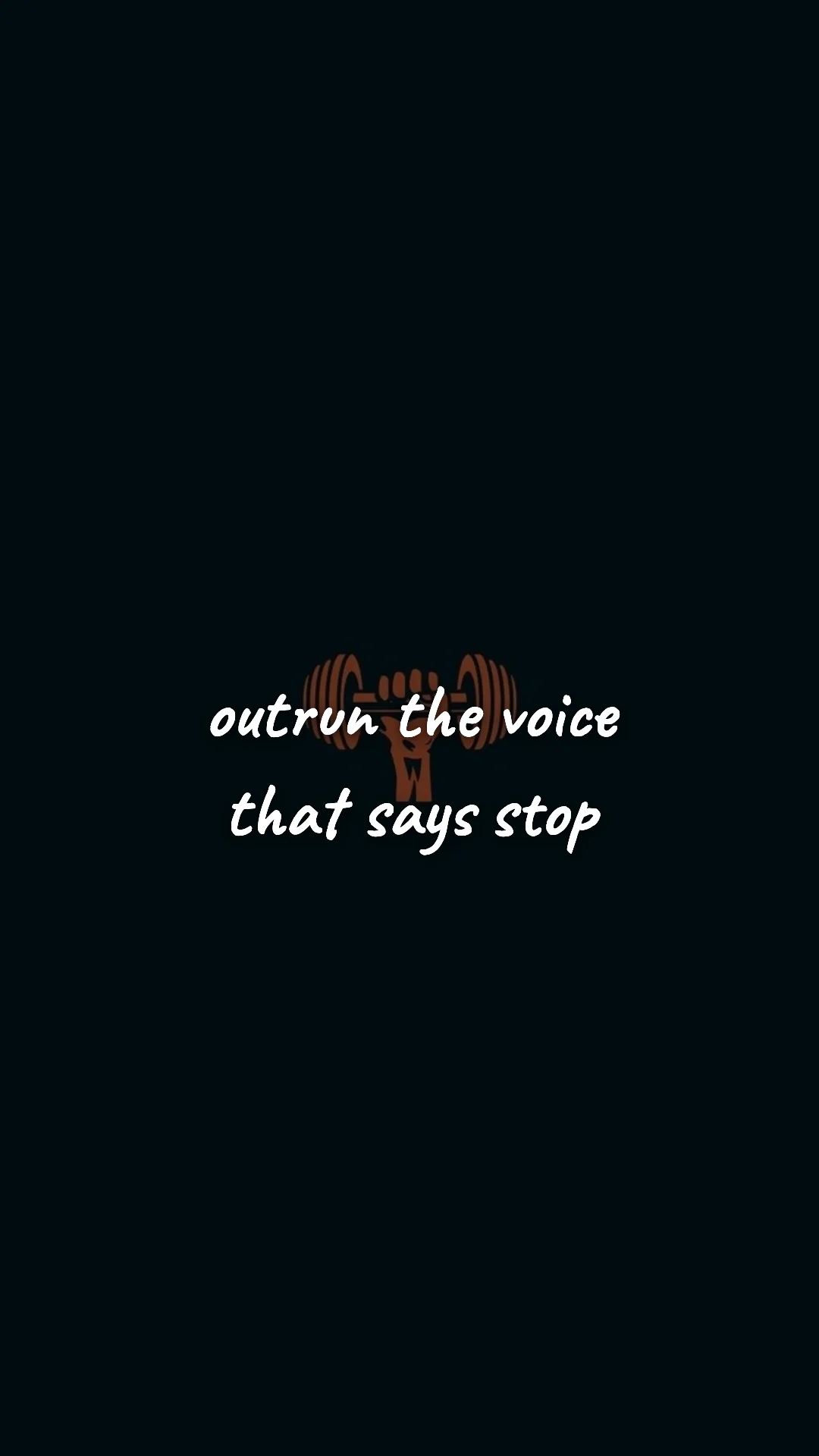Outrun the voice that says stop. — gym & fitness motivation wallpaper