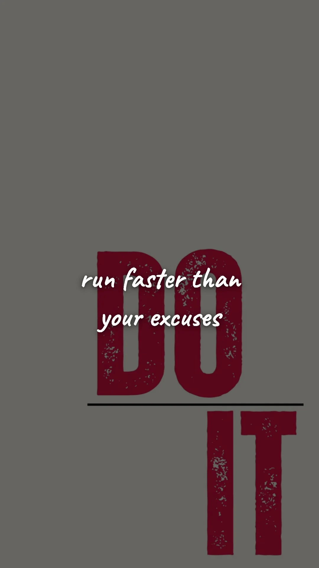 Run faster than your excuses. — gym & fitness motivation wallpaper