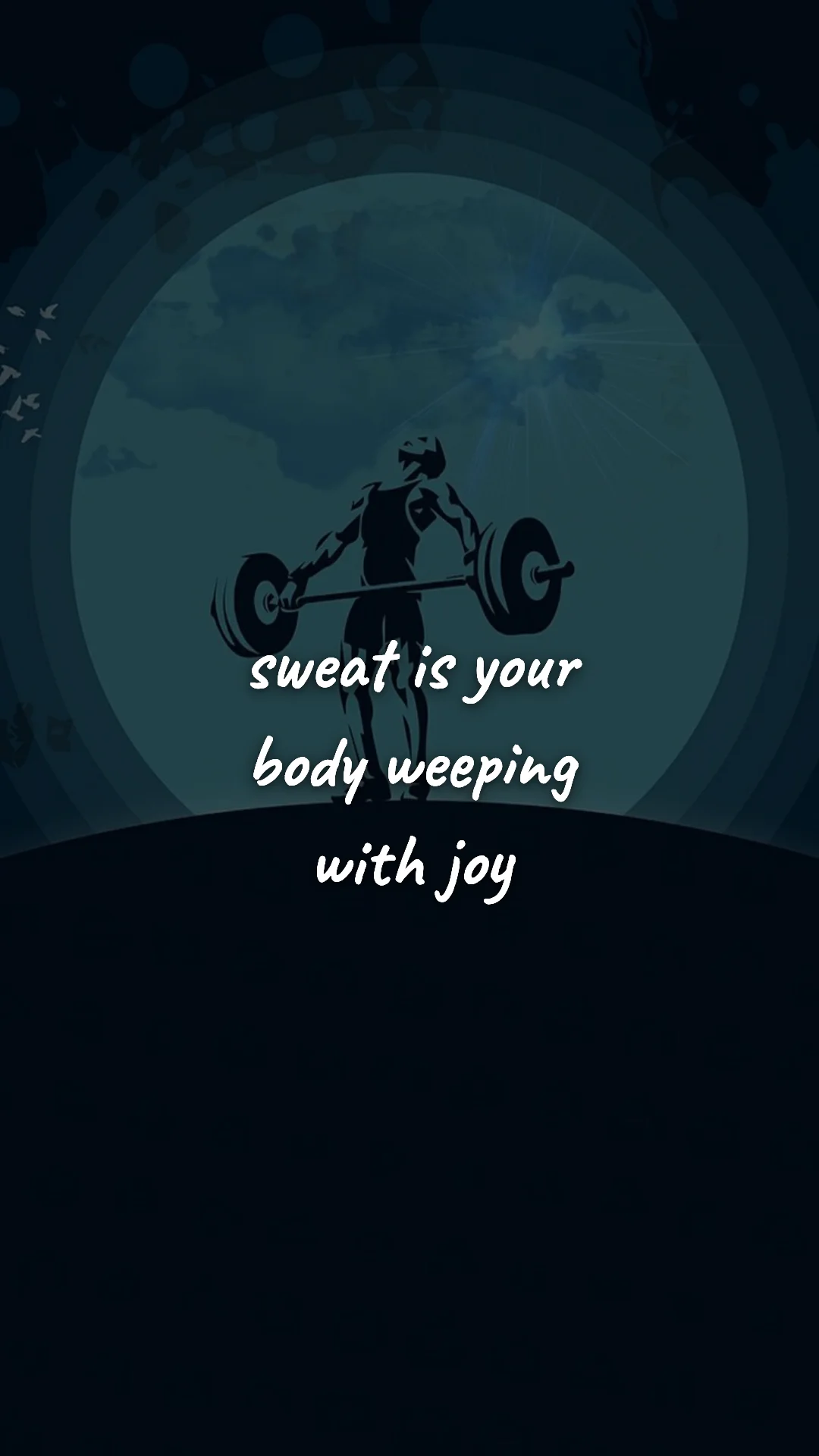 Sweat is your body weeping with joy. — gym & fitness motivation wallpaper