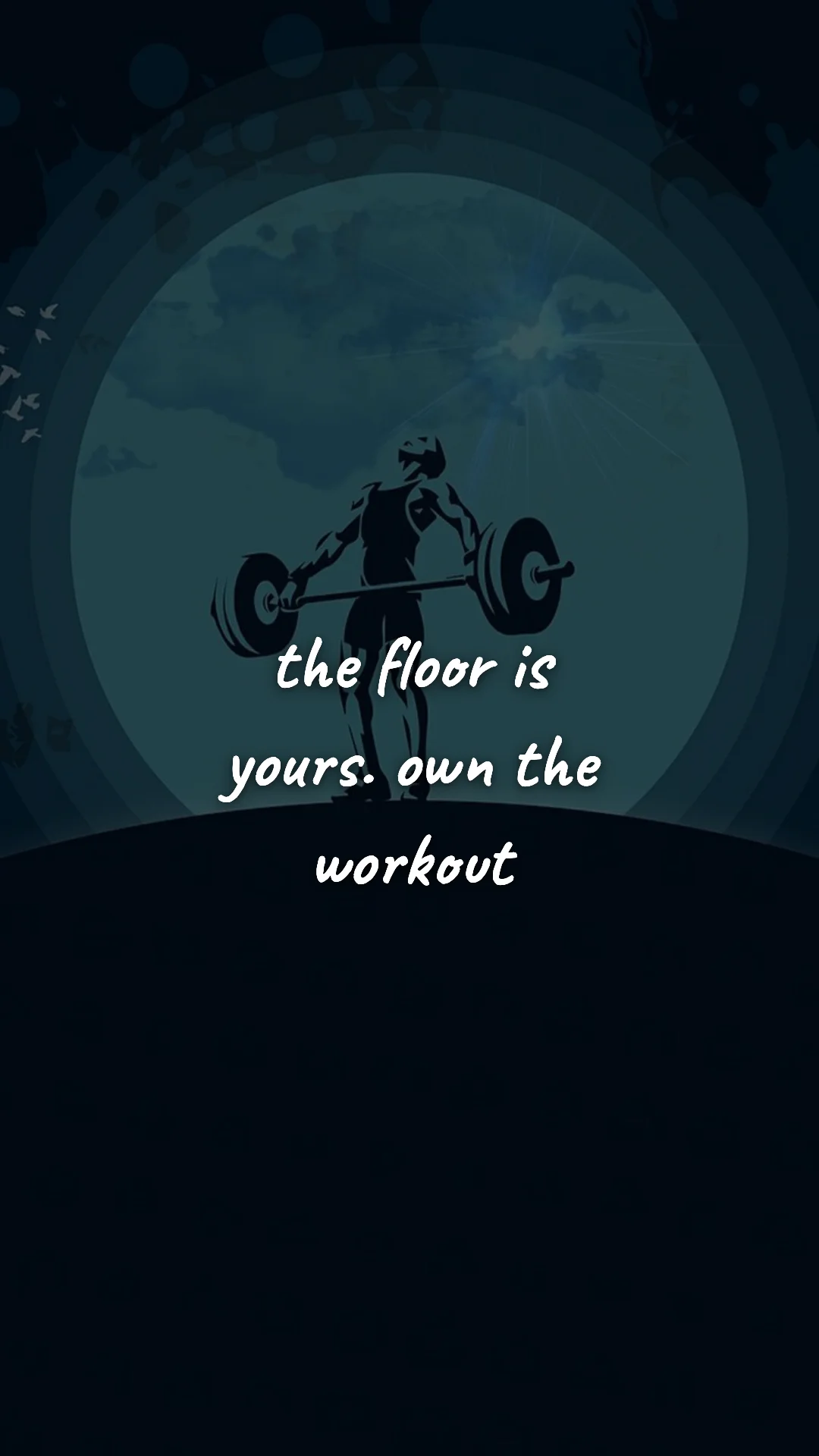 The floor is yours. Own the workout. — gym & fitness motivation wallpaper