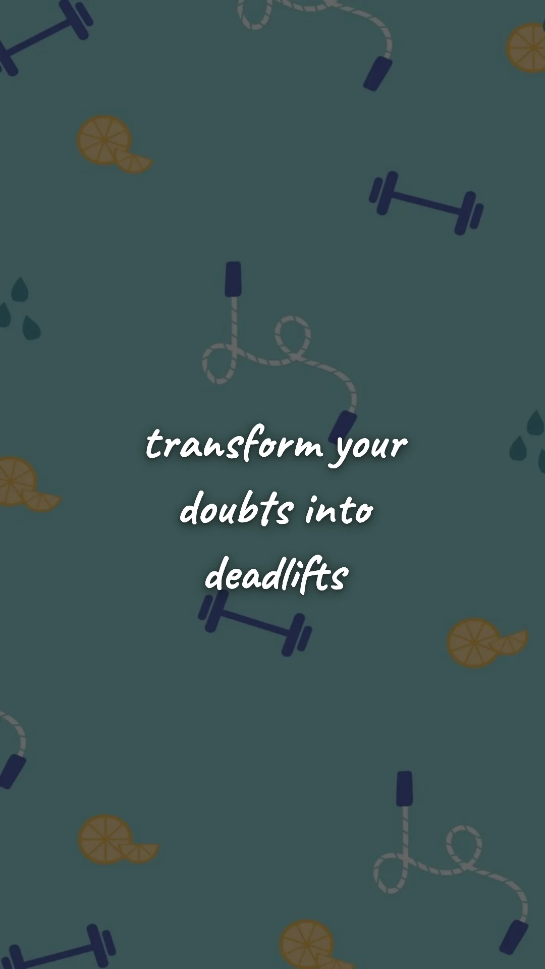 Transform your doubts into deadlifts. — gym & fitness motivation wallpaper
