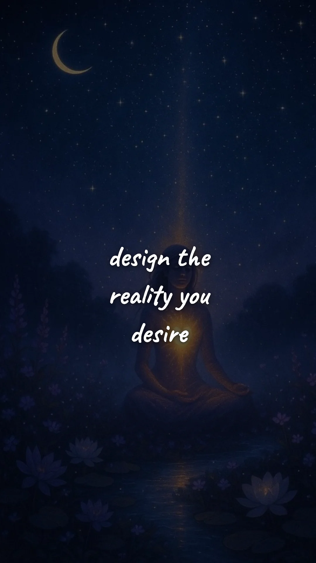 Design the reality you desire. — manifestation & vision wallpaper