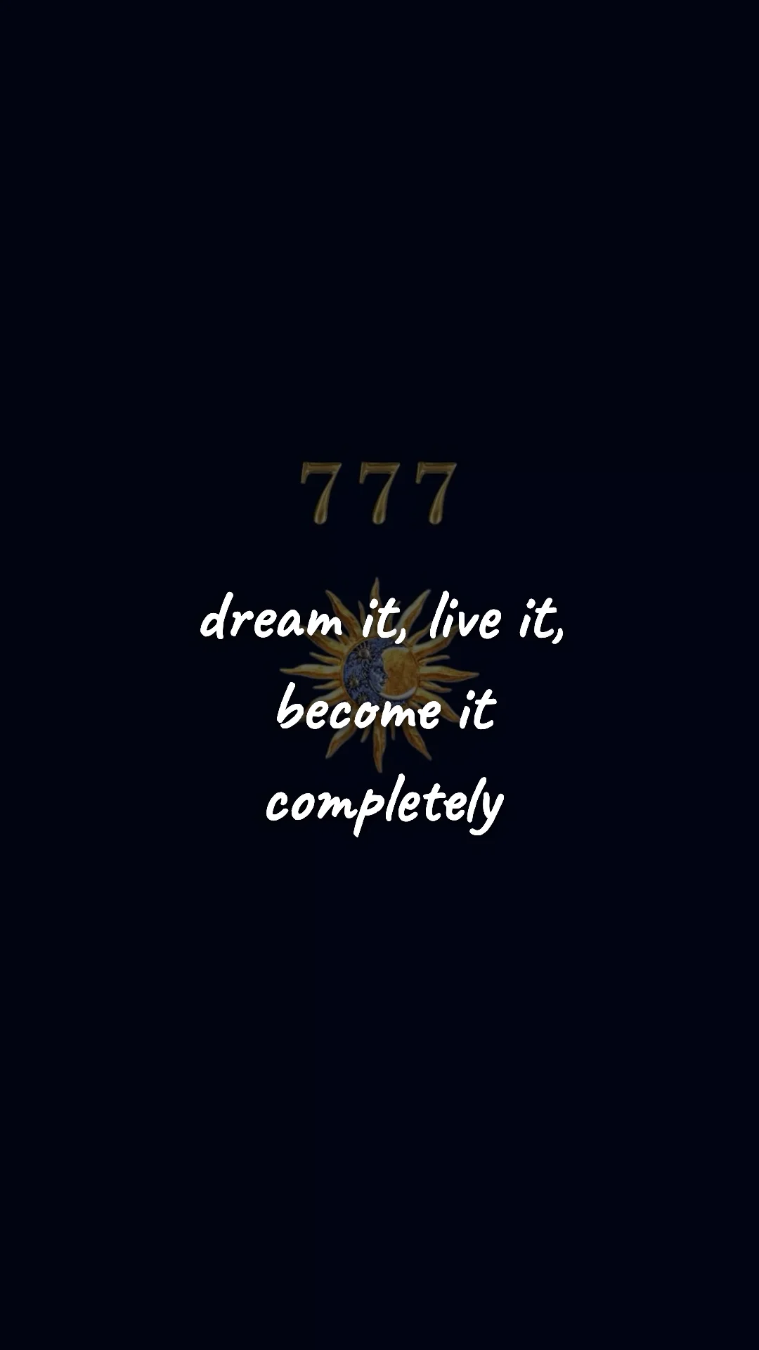 Dream it, live it, become it completely. — manifestation & vision wallpaper