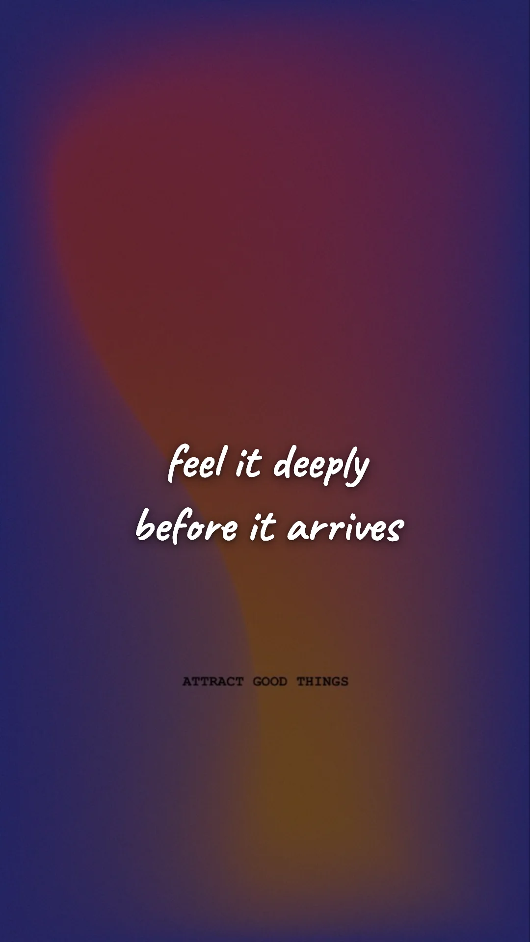 Feel it deeply before it arrives. — manifestation & vision wallpaper