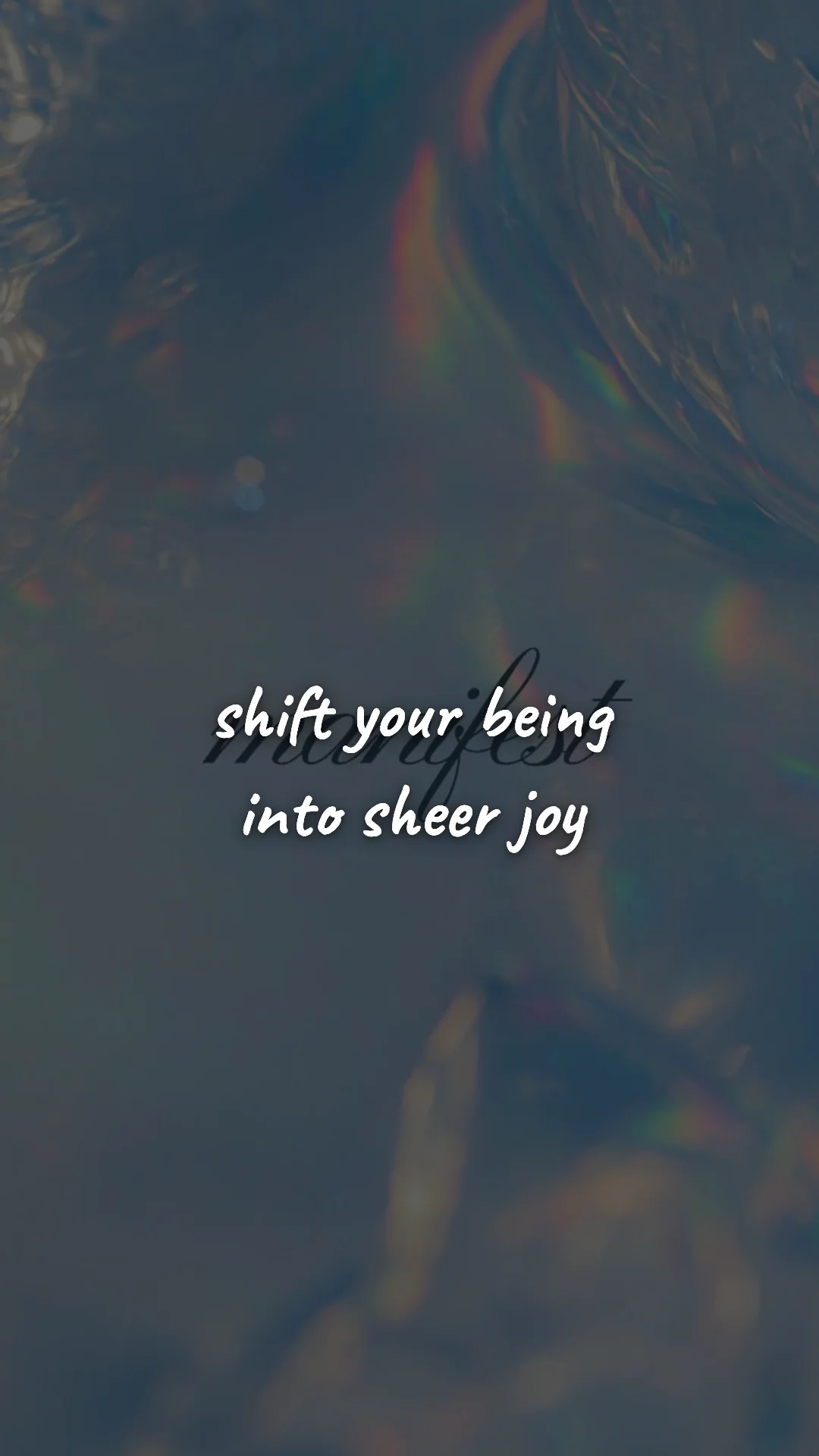 Shift your being into sheer joy. — manifestation & vision wallpaper
