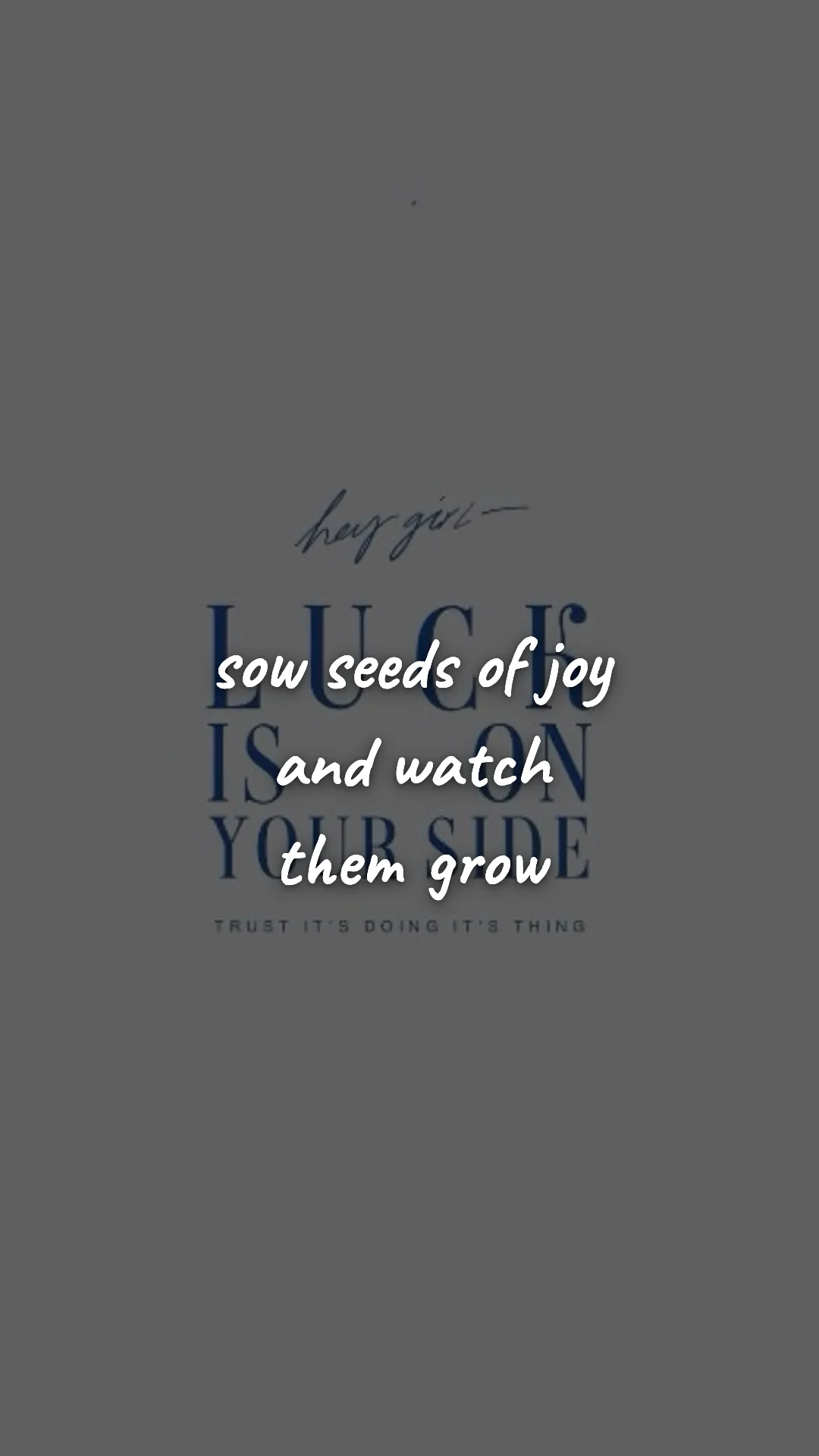 Sow seeds of joy and watch them grow. — manifestation & vision wallpaper