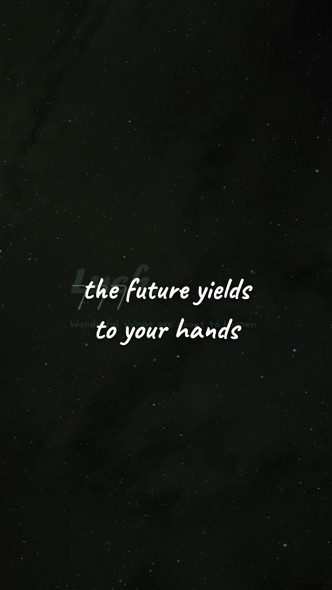The future yields to your hands. — manifestation & vision wallpaper