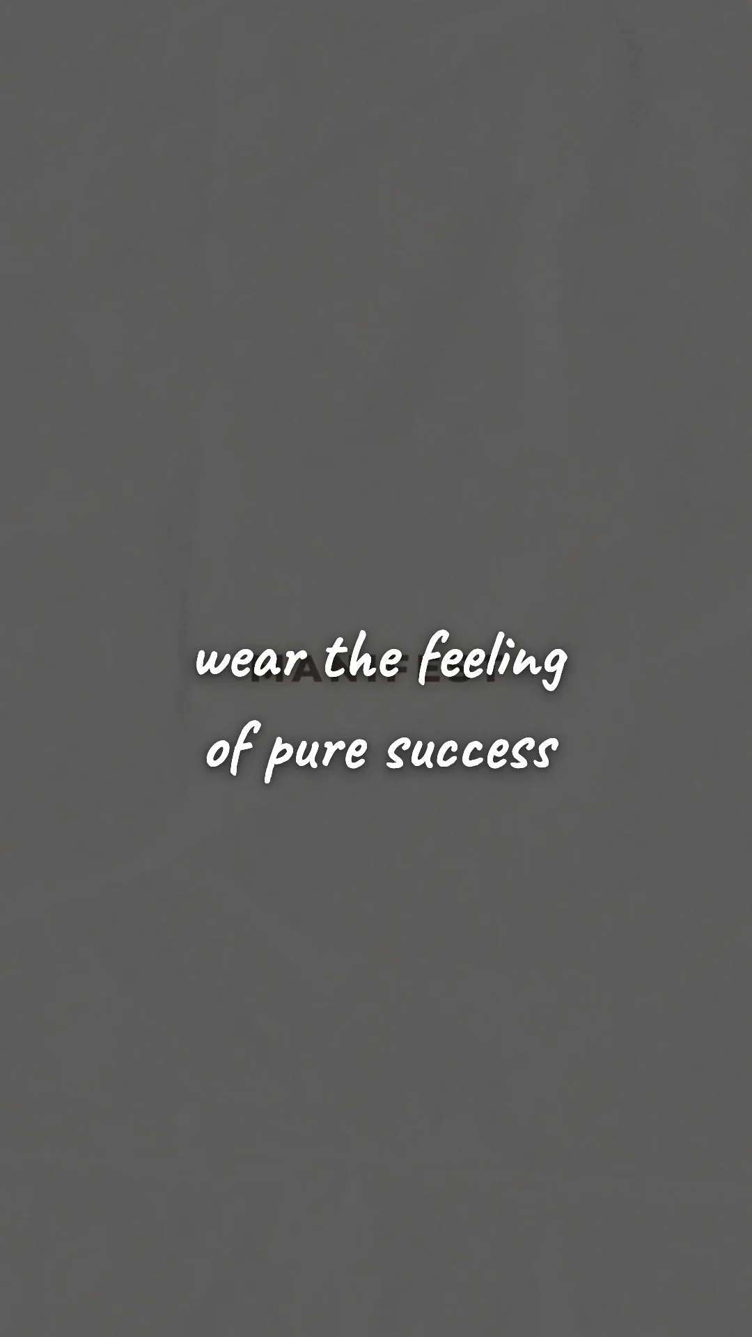 Wear the feeling of pure success. — manifestation & vision wallpaper