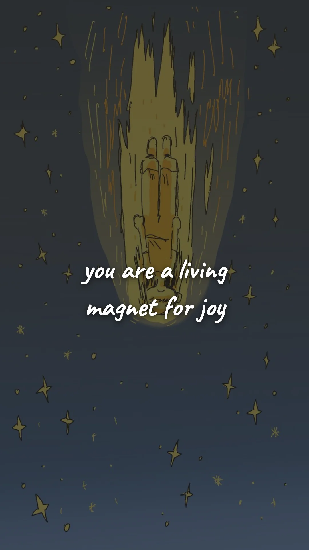 You are a living magnet for joy. — manifestation & vision wallpaper