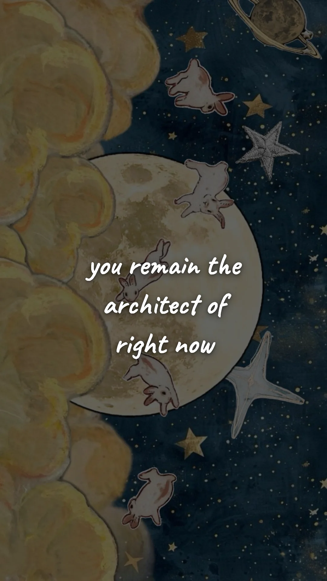 You remain the architect of right now. — manifestation & vision wallpaper