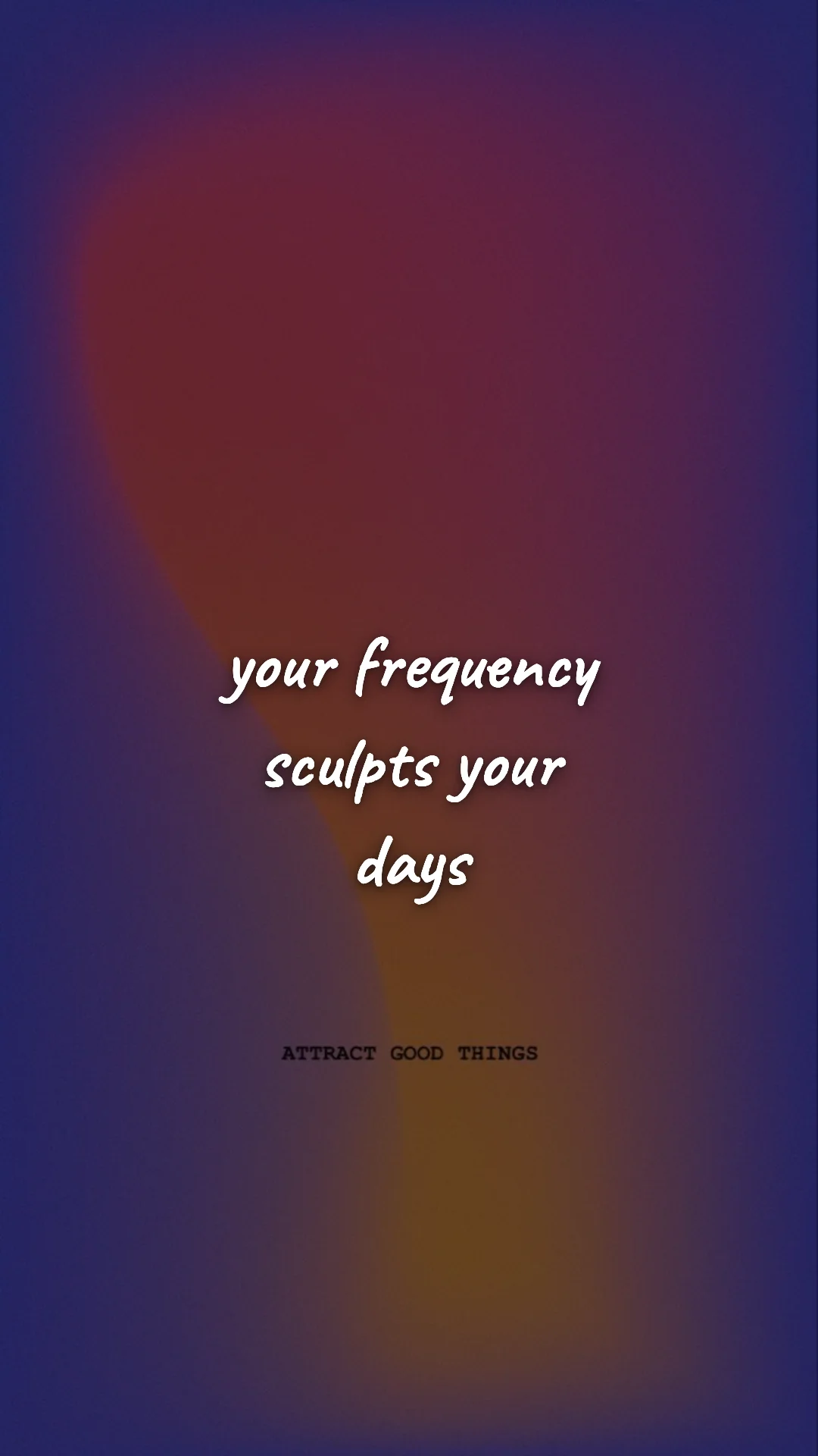 Your frequency sculpts your days. — manifestation & vision wallpaper