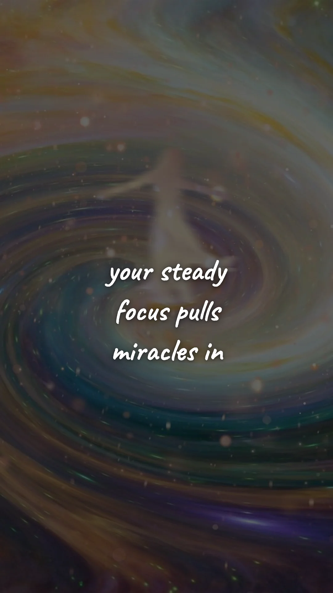 Your steady focus pulls miracles in. — manifestation & vision wallpaper
