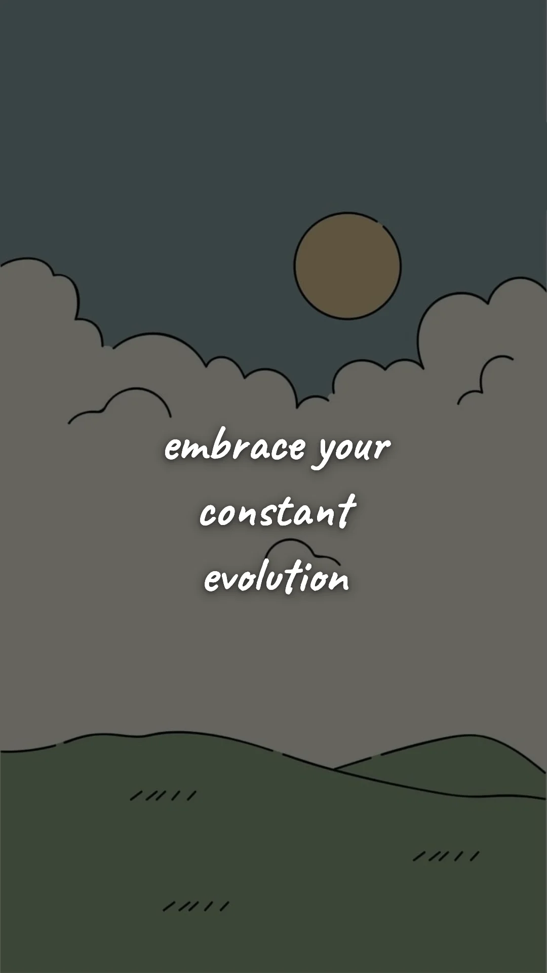 Embrace your constant evolution. — discipline & self-growth wallpaper