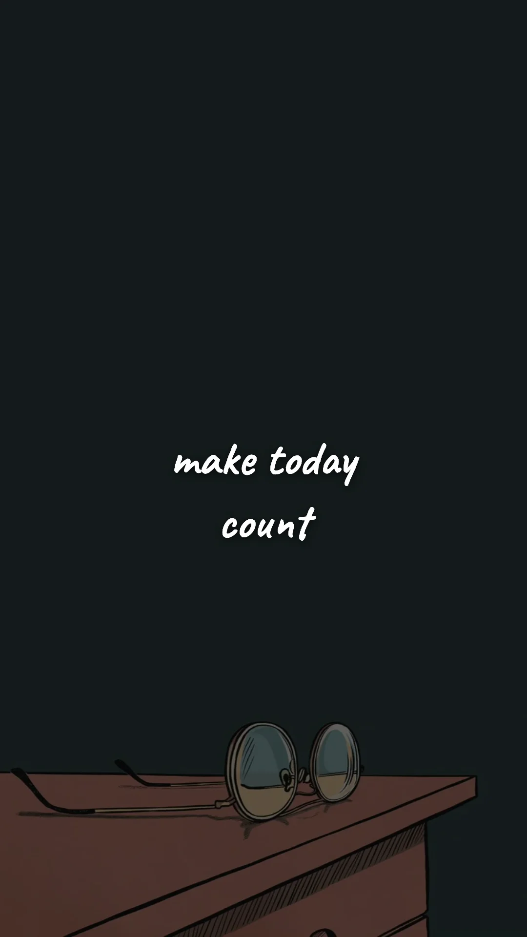 Make today count. — study & student motivation wallpaper