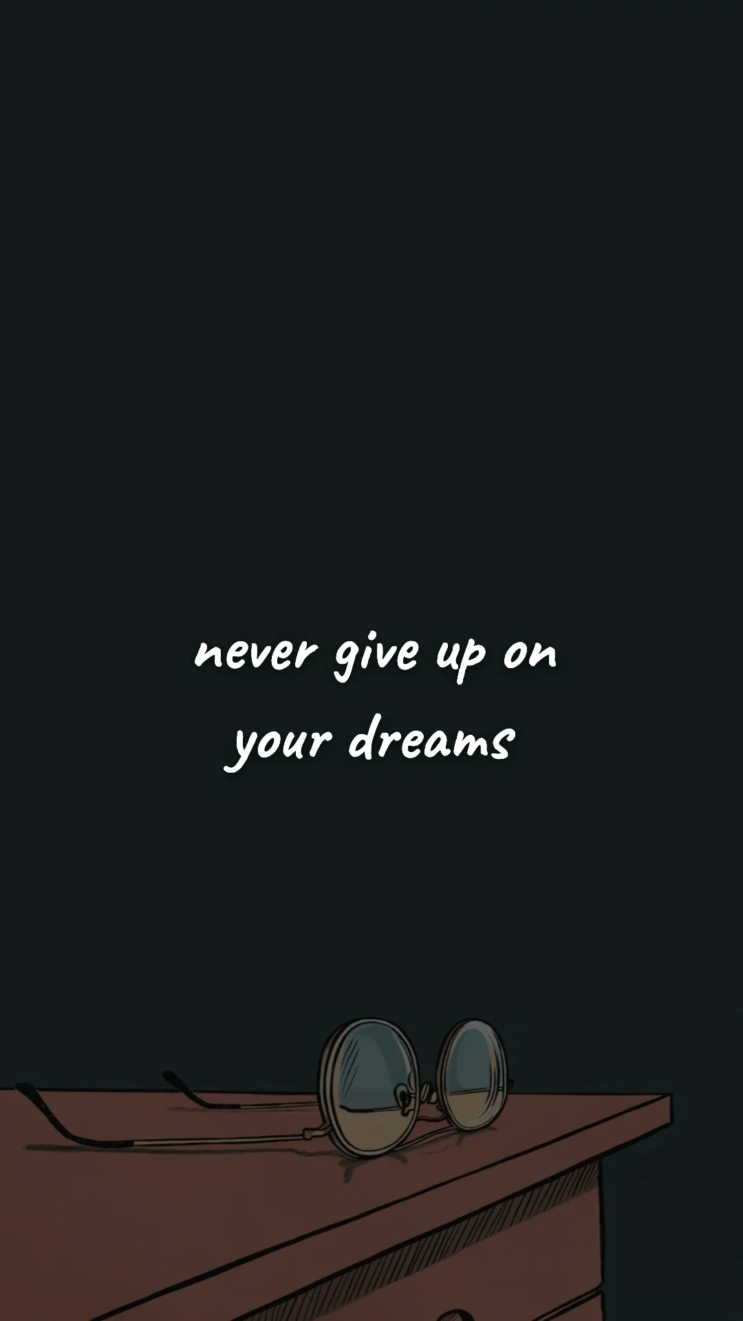 Never give up on your dreams. — study & student motivation wallpaper
